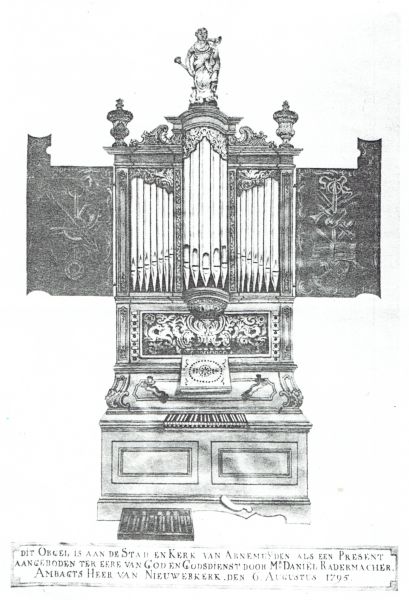 Het door Mr. Daniël Radermacher geschonken orgel aan de Hervormde Gemeente te Arnemuiden. Het orgel had deze dispositie: 1. Prestant 8' 2. Holpijp 8' 3. Quintadeen 8' 4. Prestant 4' 5. Fluit 4' 6. Octaaf 2' 7. Superoctaaf 1' 8. Cornet 3 st. 9. Cromhoorn 8' 10. Tremulant.